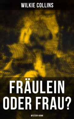 Fräulein oder Frau? (Mystery-Krimi) (eBook, ePUB) - Collins, Wilkie