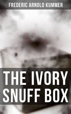 The Ivory Snuff Box (eBook, ePUB) - Kummer, Frederic Arnold