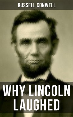 WHY LINCOLN LAUGHED (eBook, ePUB) - Conwell, Russell