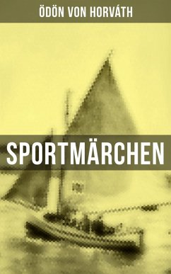 Sportmärchen (eBook, ePUB) - Horváth, Ödön Von
