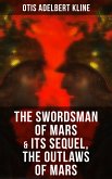 THE SWORDSMAN OF MARS & Its Sequel, The Outlaws of Mars (eBook, ePUB)