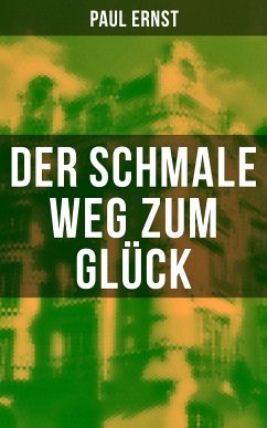 Der schmale Weg zum Glück (eBook, ePUB) - Ernst, Paul