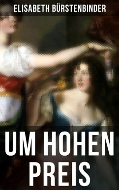 Um hohen Preis (eBook, ePUB) - Bürstenbinder, Elisabeth