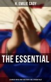 The Essential H. Emilie Cady: Lessons in Truth, How I Used Truth & God, A Present Help (eBook, ePUB)