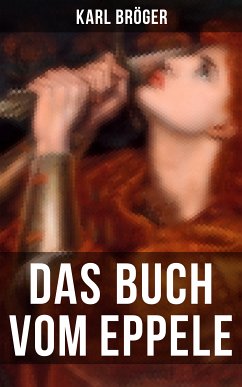 Das Buch vom Eppele (eBook, ePUB) - Bröger, Karl