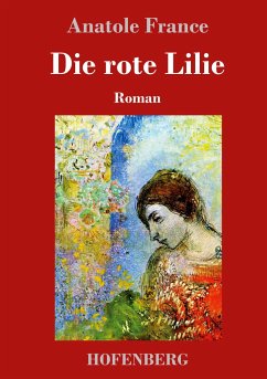 Die rote Lilie - France, Anatole