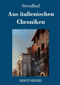 Aus italienischen Chroniken - Stendhal