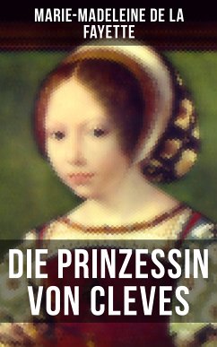 Die Prinzessin von Cleves (eBook, ePUB) - de La Fayette, Marie-Madeleine