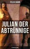 Julian der Abtrünnige: Historischer Roman (eBook, ePUB)