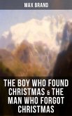 THE BOY WHO FOUND CHRISTMAS & THE MAN WHO FORGOT CHRISTMAS (eBook, ePUB)