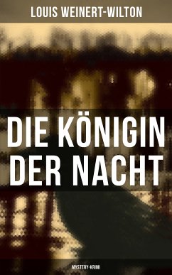 Die Königin der Nacht (Mystery-Krimi) (eBook, ePUB) - Weinert-Wilton, Louis