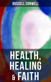 Health, Healing & Faith (eBook, ePUB)