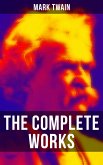 The Complete Works of Mark Twain (eBook, ePUB)