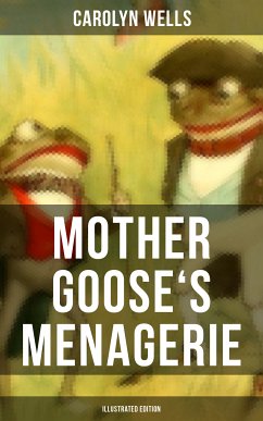 Mother Goose's Menagerie (Illustrated Edition) (eBook, ePUB) - Wells, Carolyn