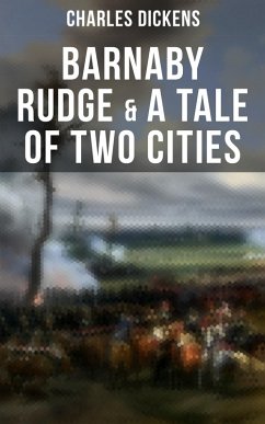 Barnaby Rudge & A Tale of Two Cities (eBook, ePUB) - Dickens, Charles
