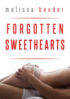 Forgotten Sweethearts (eBook, ePUB) - Bender, Melissa