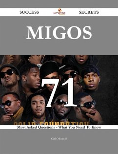 Cover Migos 71 Success Secrets - 71 Most Asked Questions On Migos - What You Need To Know (eBook, ePUB)
