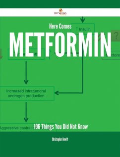 Here Comes Metformin - 106 Things You Did Not Know (eBook, ePUB)