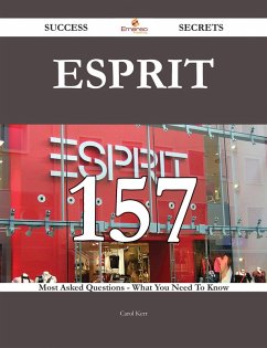 ESPRIT 157 Success Secrets - 157 Most Asked Questions On ESPRIT - What You Need To Know (eBook, ePUB)