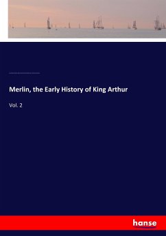 Merlin, the Early History of King Arthur