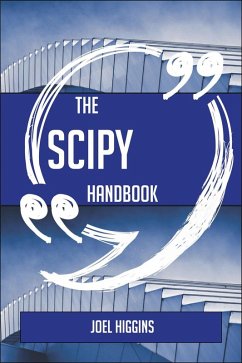 Cover The SciPy Handbook - Everything You Need To Know About SciPy (eBook, ePUB)