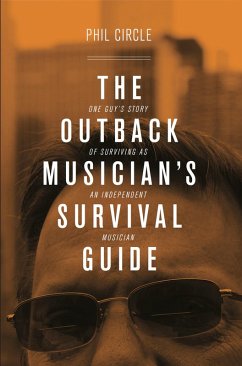 The Outback Musician's Survival Guide (eBook, ePUB) - Circle, Phil