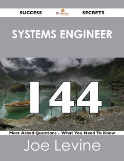 systems engineer 144 Success Secrets - 144 Most Asked Questions On systems engineer - What You Need To Know (eBook, ePUB) systems engineer 144 Success Secrets - 144 Most Asked Questions On systems engineer - What You Need To Know (eBook, ePUB)