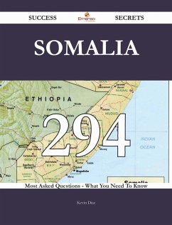 Cover Somalia 294 Success Secrets - 294 Most Asked Questions On Somalia - What You Need To Know (eBook, ePUB)