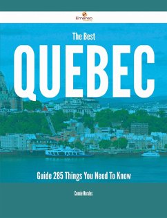 Cover The Best Quebec Guide - 285 Things You Need To Know (eBook, ePUB)