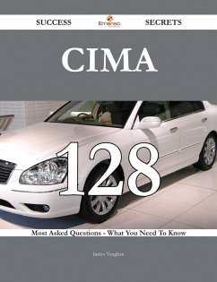 Cover CIMA 128 Success Secrets - 128 Most Asked Questions On CIMA - What You Need To Know (eBook, ePUB)
