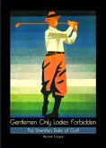 Gentlemen Only Ladies Forbidden (eBook, ePUB)