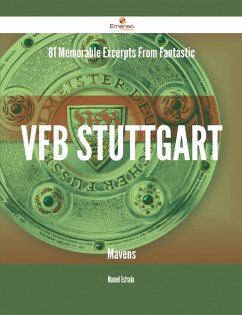 Cover 81 Memorable Excerpts From Fantastic VfB Stuttgart Mavens (eBook, ePUB)