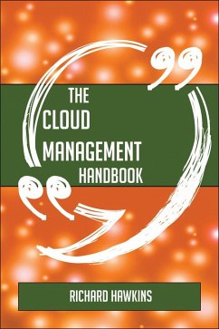 The Cloud management Handbook - Everything You Need To Know About Cloud management (eBook, ePUB)