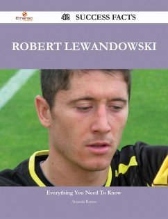 Robert Lewandowski 42 Success Facts - Everything you need to know about Robert Lewandowski (eBook, ePUB)