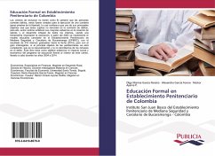 Educación Formal en Establecimiento Penitenciario de Colombia - García Norato, Olga Marina;García Forero, Alexandra;Ayerve P., Néstor