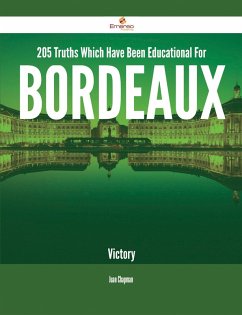 205 Truths Which Have Been Educational For Bordeaux Victory (eBook, ePUB)