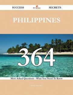 Cover Philippines 364 Success Secrets - 364 Most Asked Questions On Philippines - What You Need To Know (eBook, ePUB)