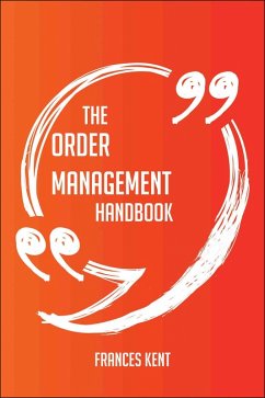 Cover The Order Management Handbook - Everything You Need To Know About Order Management (eBook, ePUB)