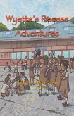 Wyetta's Recess Adventures (eBook, ePUB) Wyetta's Recess Adventures (eBook, ePUB)