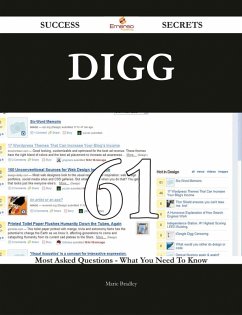 Cover Digg 61 Success Secrets - 61 Most Asked Questions On Digg - What You Need To Know (eBook, ePUB)