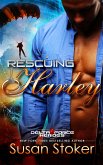 Rescuing Harley (Delta Force Heroes, #3) (eBook, ePUB)