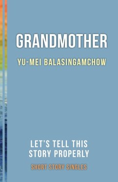 Grandmother (eBook, ePUB) - Balasingamchow, Yu-Mei