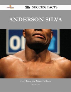 Anderson Silva 182 Success Facts - Everything you need to know about Anderson Silva (eBook, ePUB)