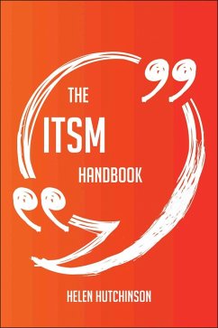 The ITSM Handbook - Everything You Need To Know About ITSM (eBook, ePUB)