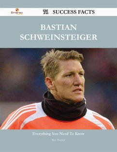 Bastian Schweinsteiger 71 Success Facts - Everything you need to know about Bastian Schweinsteiger (eBook, ePUB) Cover Bastian Schweinsteiger 71 Success Facts - Everything you need to know about Bastian Schweinsteiger (eBook, ePUB)
