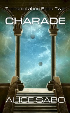 Charade (Transmutation, #2) (eBook, ePUB) - Sabo, Alice