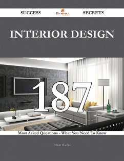 Cover Interior design 187 Success Secrets - 187 Most Asked Questions On Interior design - What You Need To Know (eBook, ePUB)