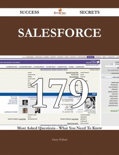 Salesforce 179 Success Secrets - 179 Most Asked Questions On Salesforce - What You Need To Know (eBook, ePUB)