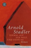 Einmal auf der Welt. Und dann so (eBook, ePUB)