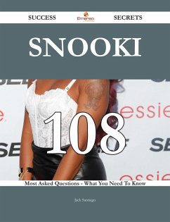 Cover Snooki 108 Success Secrets - 108 Most Asked Questions On Snooki - What You Need To Know (eBook, ePUB)
